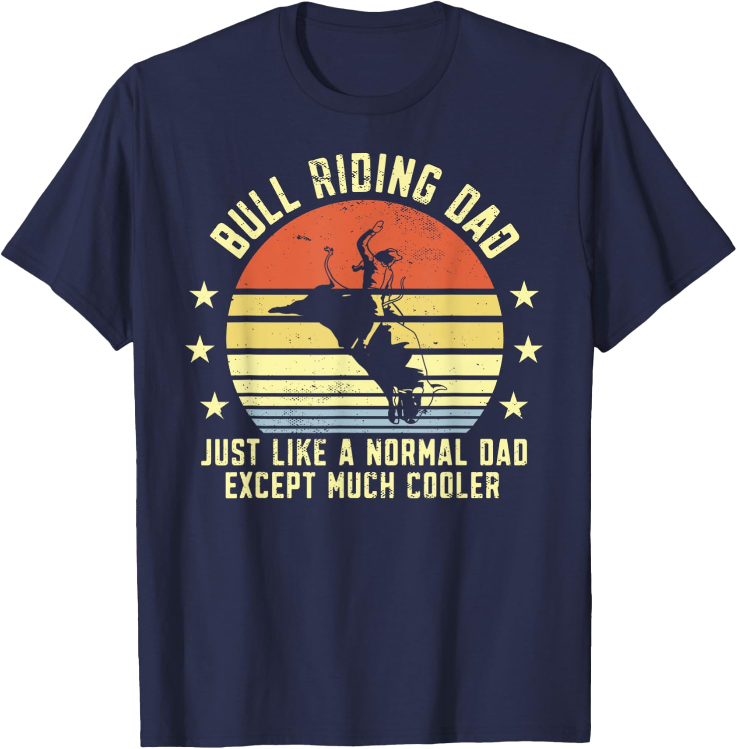 Funny Bull Riding Dad Rodeo Bulls Rider Papa Fathers Day T-Shirt - T-Shirt | Navy