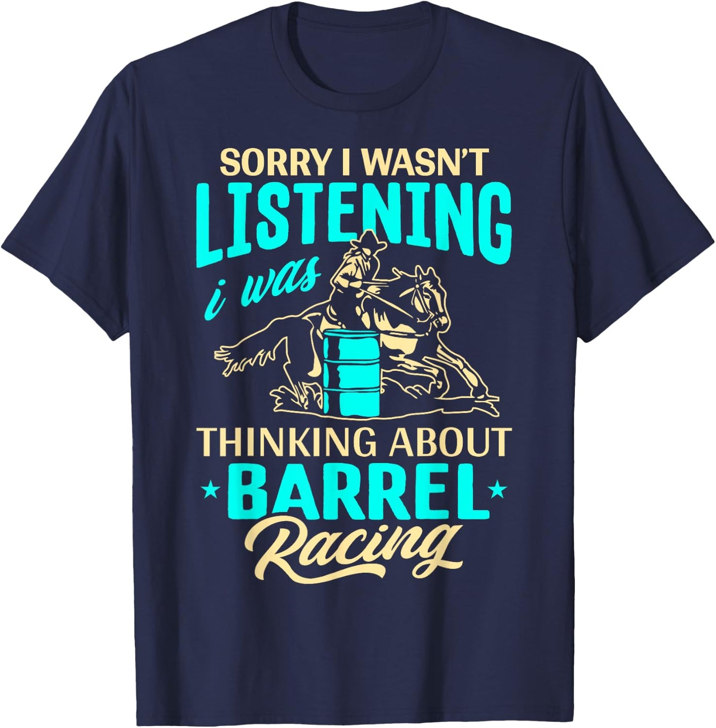 I Was Thinking Funny Barrel Racing Barrel Racer Girls Women T-Shirt - T-Shirt | Navy