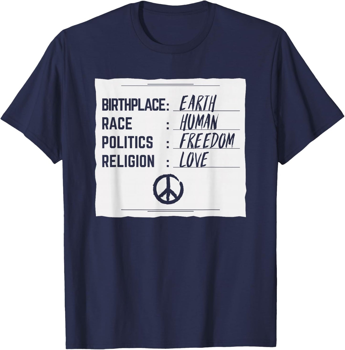 Birthplace Earth Race Human Shirt Freedom Love Peace T-Shirt - T-Shirt | Navy