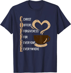Coffee Christ Offers Forgiveness For Everyone Everywhere T-Shirt - T-Shirt | Navy