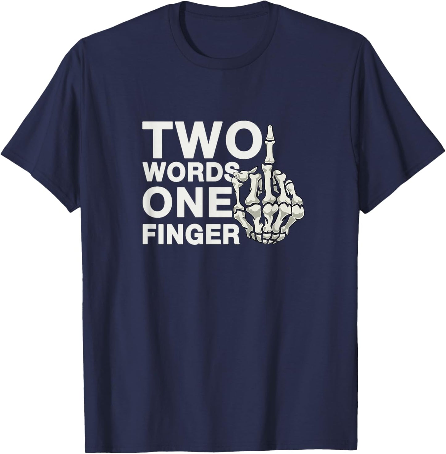 Middle finger Two words One finger T-Shirt - T-Shirt | Navy