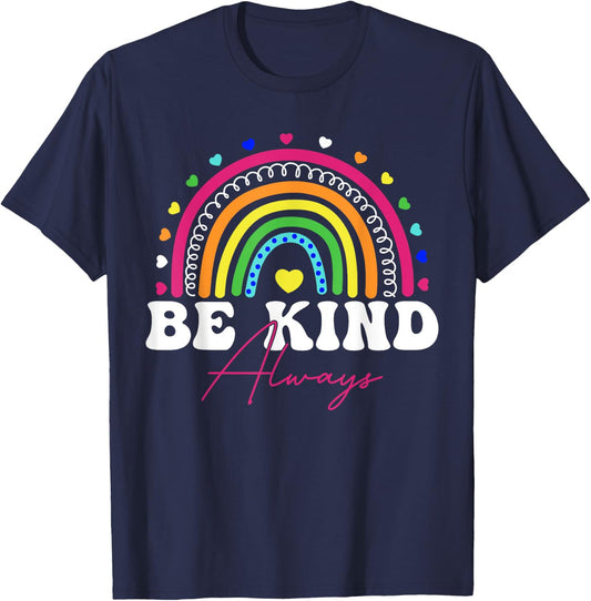 Rainbow Be Kind Always Peace Signs Choose Kindness Unity Day T-Shirt - T-Shirt | Navy