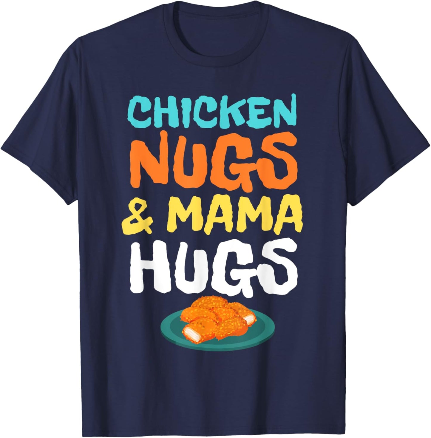 Chicken Nugs and Mama Hugs Cute Kids Toddler Baby Boys 5T 4T T-Shirt - T-Shirt | Navy