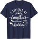 I Survived My Daughter's Wedding Mother Of The Bride T-Shirt - T-Shirt | Navy