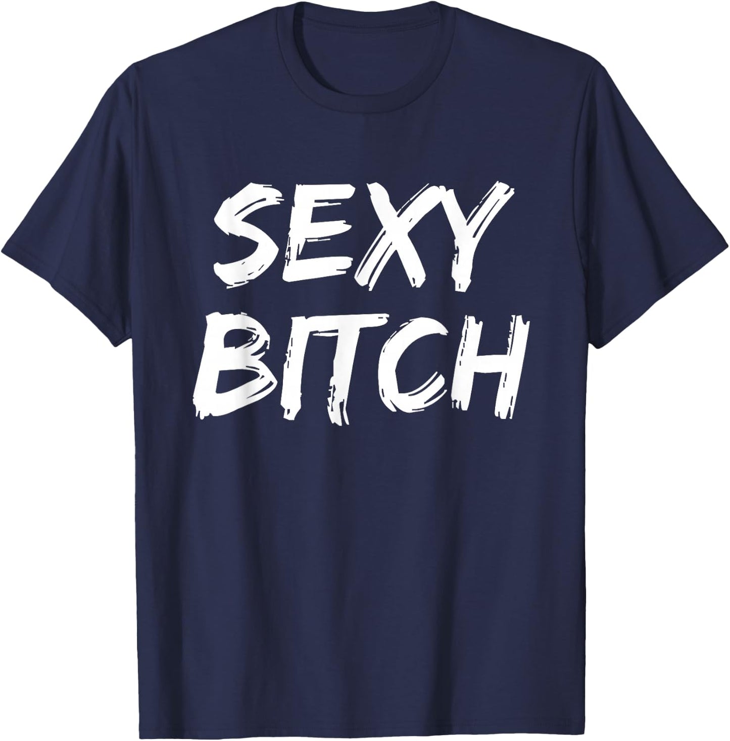 Cute Sexy Bitch Novelty Gift Men T-Shirt - T-Shirt | Navy