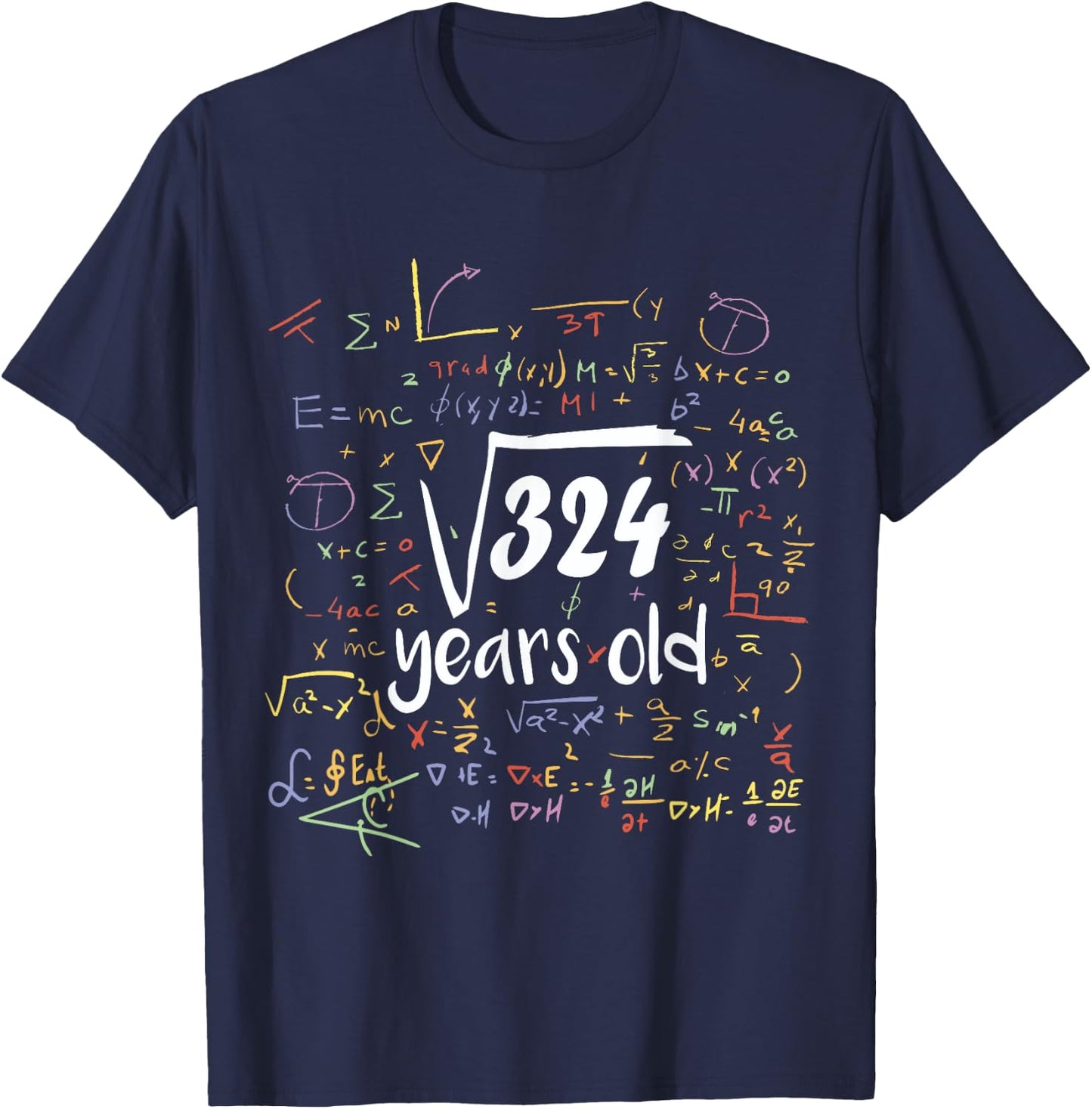 Square Root Of 324 - 18th Birthday 18 Year Old Math Bday T-Shirt - T-Shirt | Navy