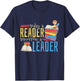 Today A Reader Tomorrow A Leader Book Literature Reading T-Shirt - T-Shirt | Navy