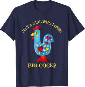 Funny Chicken shirt. JUST A GIRL WHO LOVES BIG COCKS T-Shirt - T-Shirt | Navy