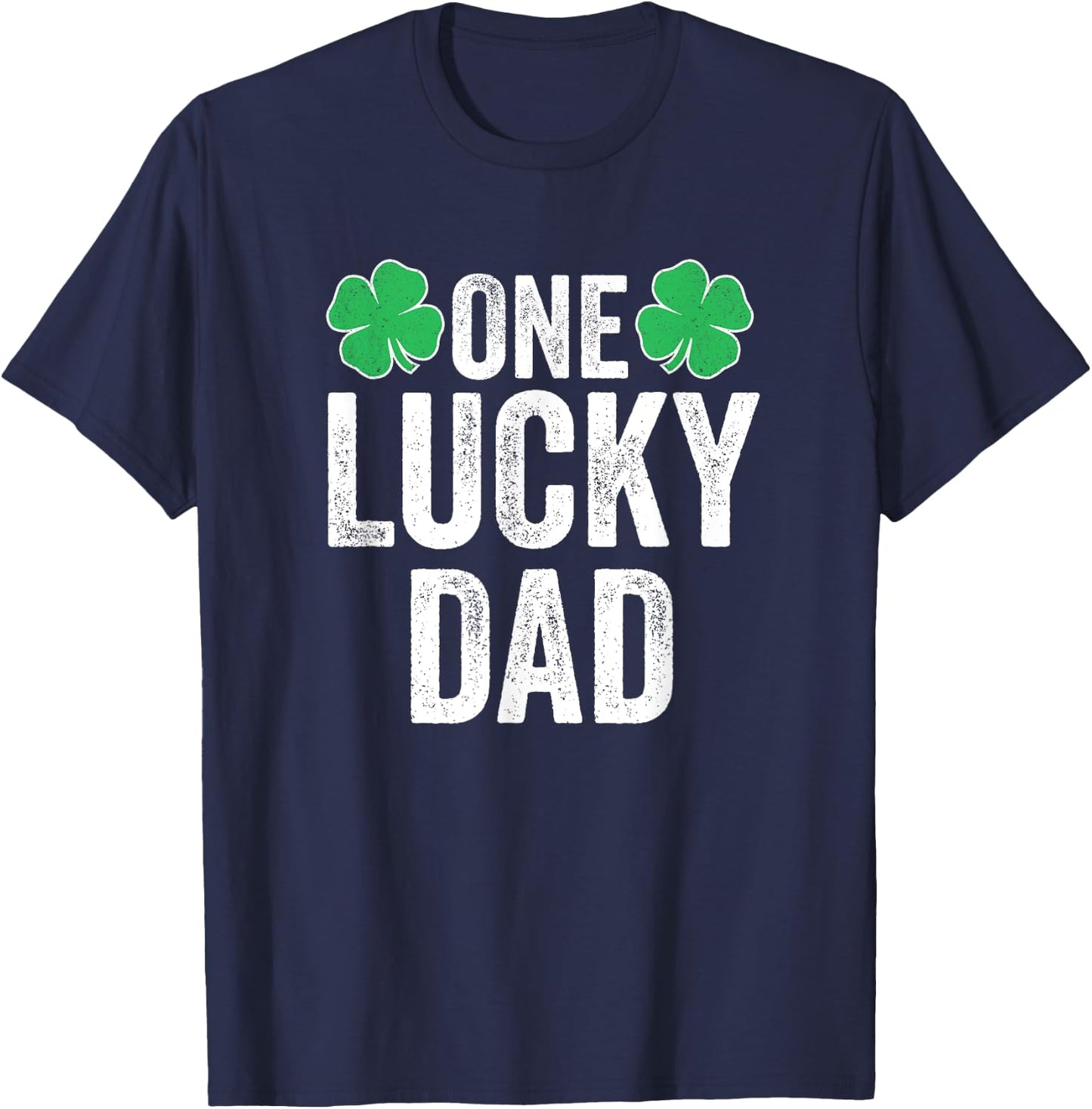 One Lucky Dad Shirt Men Father St Patricks Day Dad T-Shirt - T-Shirt | Navy