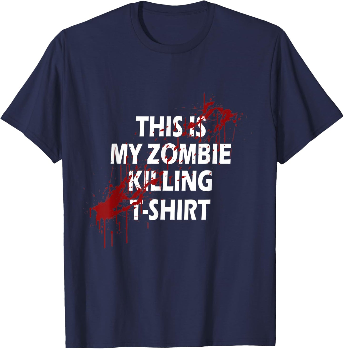 My Zombie Hunter Halloween Costume T-Shirt - T-Shirt | Navy