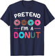 Pretend I'm A Donut Costume Dessert Foodie Halloween Party T-Shirt - T-Shirt | Navy