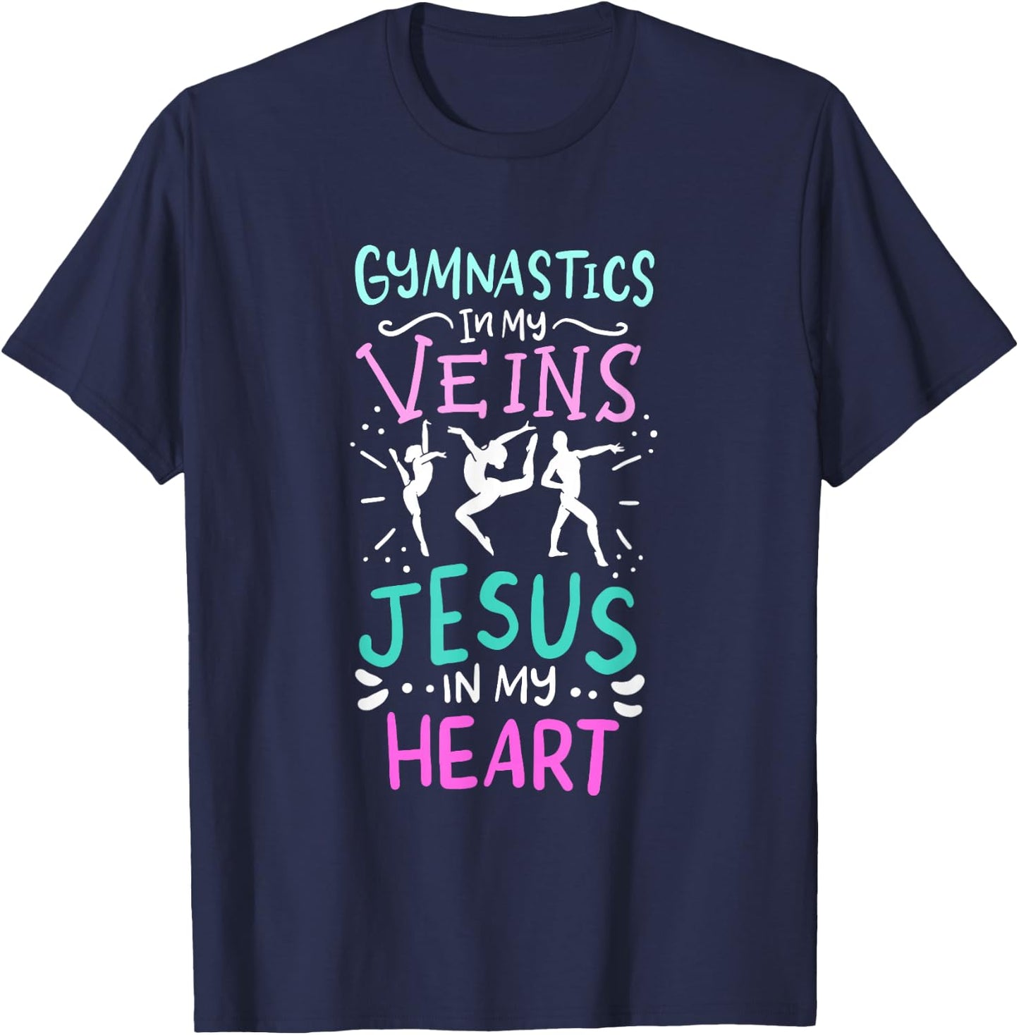 Gymnastics In My Veins Jesus In My Heart T-Shirt - T-Shirt | Navy
