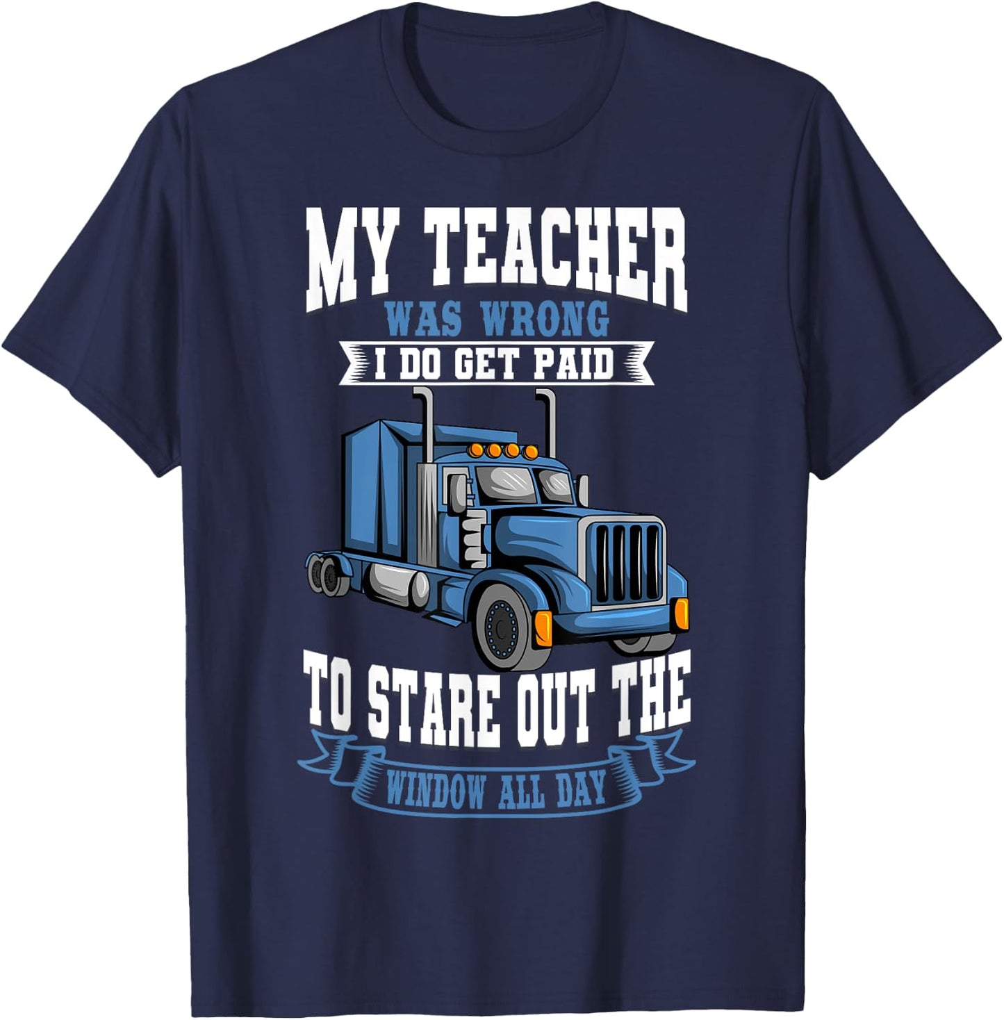 Truck Driver Trucker Teamster Vehicle LGV Truckie Driving T-Shirt - T-Shirt | Navy