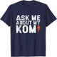 Ask Me About My KOM Men's Road Bike Jersey Mountain Biker T-Shirt - T-Shirt | Navy