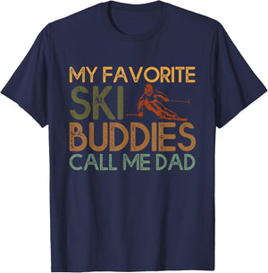 My Favorite Ski buddies call me dad A Cool Ski For Skiers T-Shirt - T-Shirt | Navy