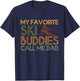 My Favorite Ski buddies call me dad A Cool Ski For Skiers T-Shirt - T-Shirt | Navy