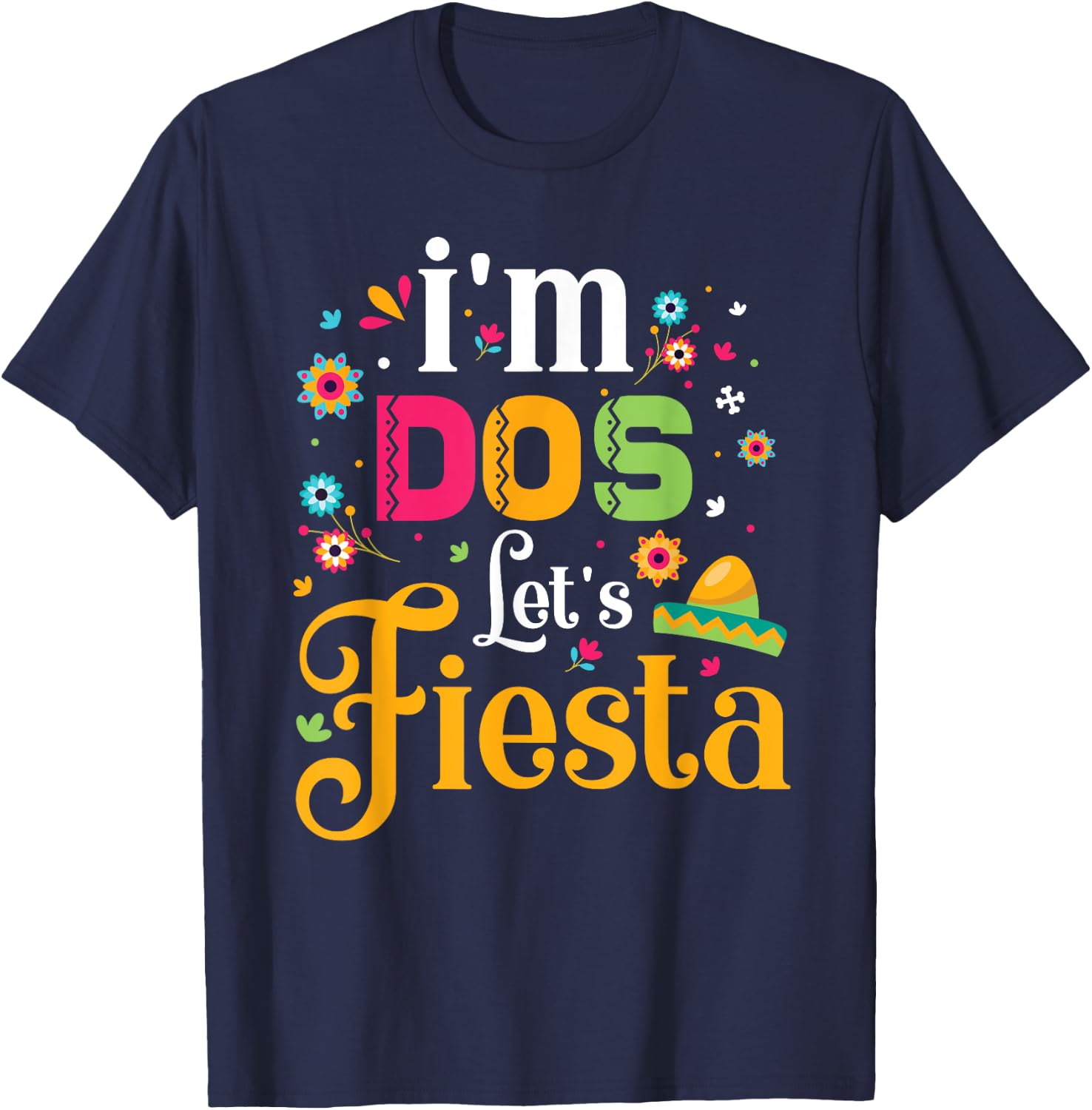Dos t shirt Dos Toddler Birthday Shirt I'm Dos Lets Fiesta T-Shirt - T-Shirt | Navy