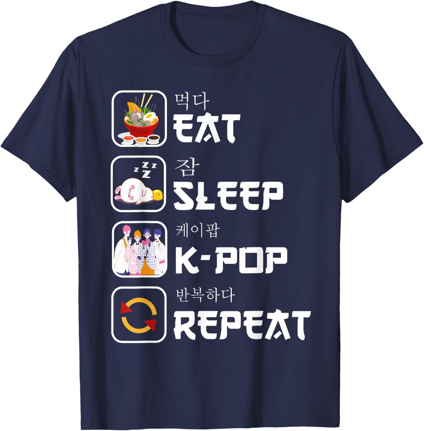 Eat sleep K-pop repeat Korean music lover Kpop bands fan T-Shirt - T-Shirt | Navy