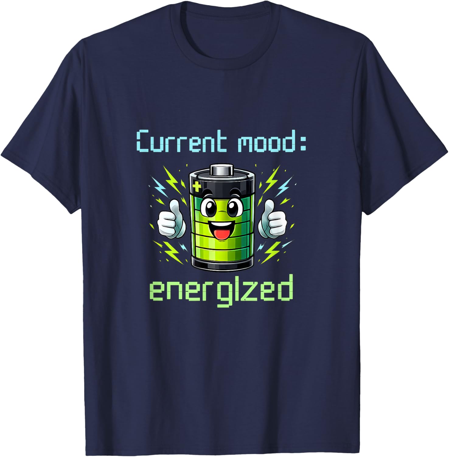 Current Mood Energized Electrician Battery Humor T-Shirt - T-Shirt | Navy