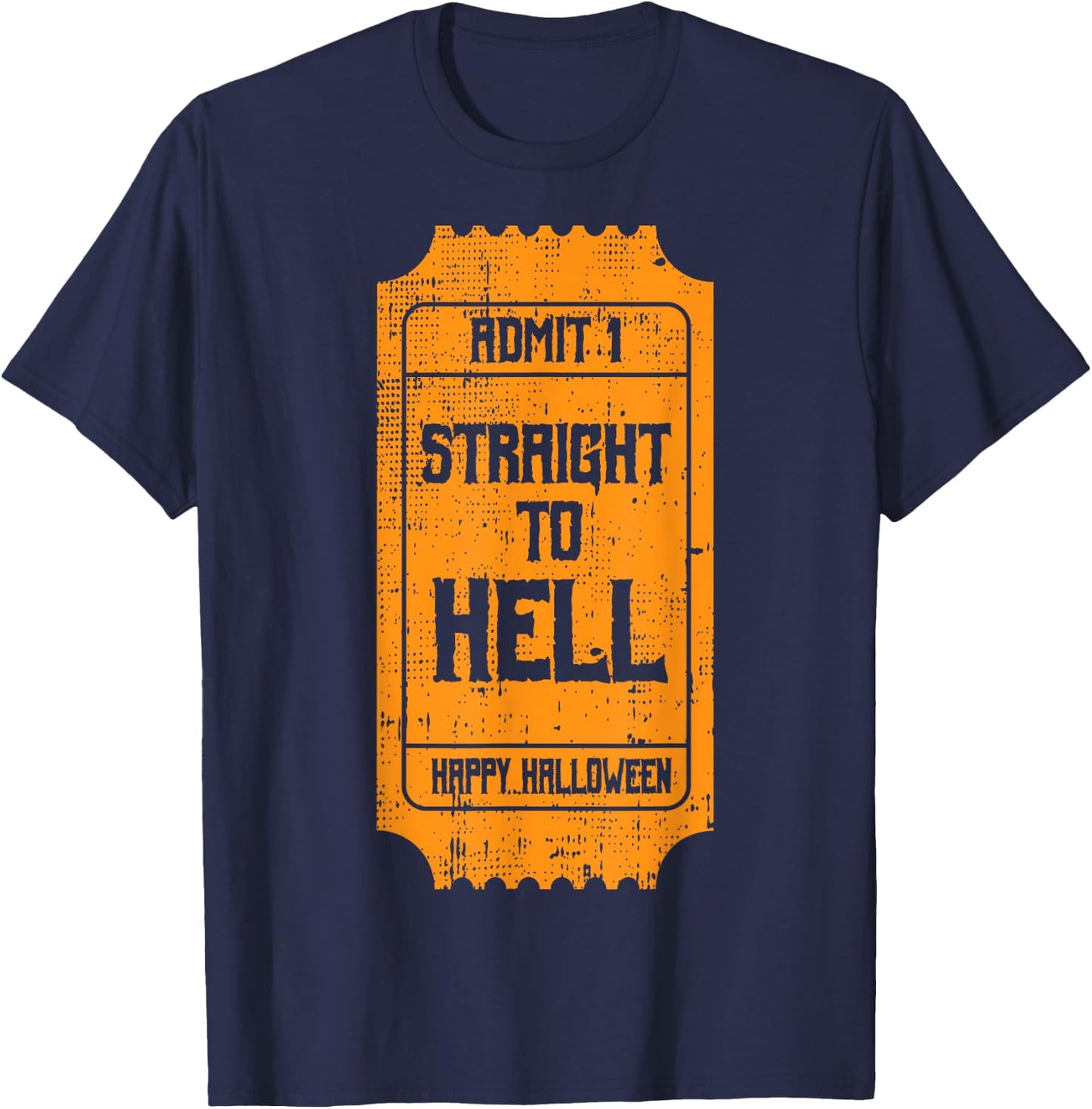 TO HELL Movie Ticket Costume Easy Halloween Gifts T-Shirt - T-Shirt | Navy