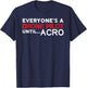 Everyones A Drone Pilot Until Acro - Funny FPV Quad Pilot T-Shirt - T-Shirt | Navy