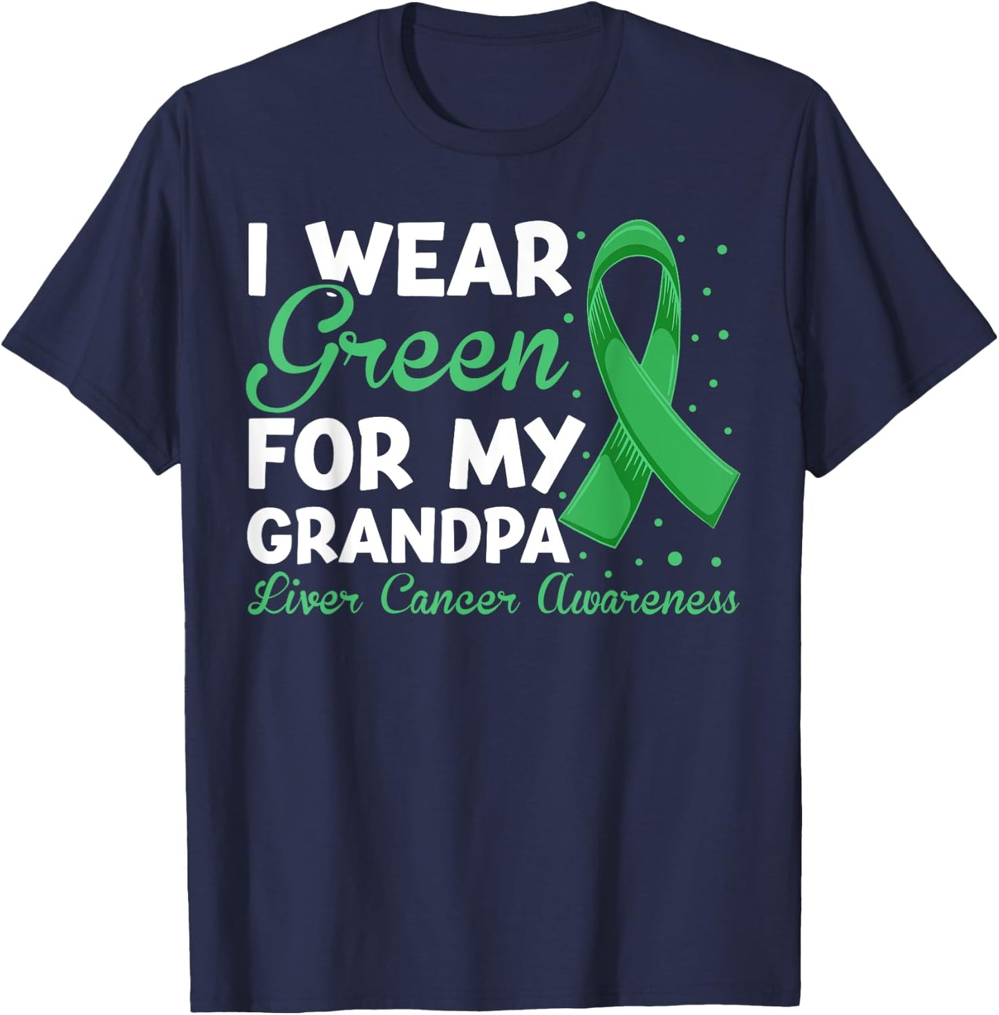 Liver Cancer Grandpa Shirt, Fight Liver Cancer Grandpa T-Shirt - T-Shirt | Navy