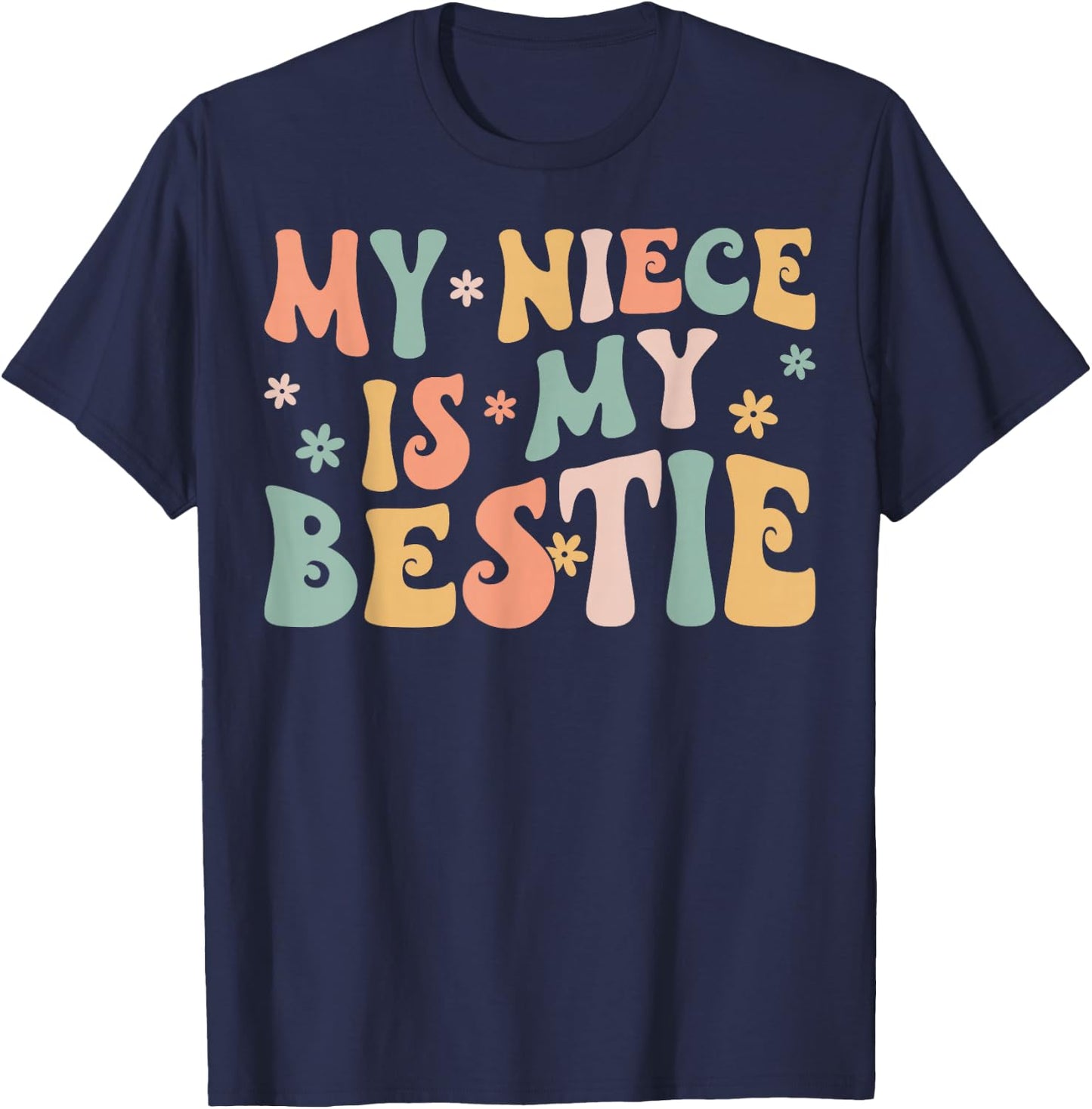 Groovy My Niece is My Bestie Aunt and Niece Matching T-Shirt - T-Shirt | Navy