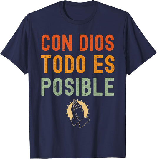 Con Dios Todo Es Posible Chirstian Espanol T-Shirt - T-Shirt | Navy