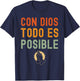 Con Dios Todo Es Posible Chirstian Espanol T-Shirt - T-Shirt | Navy