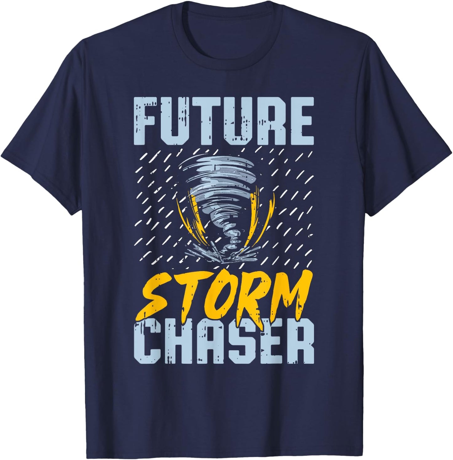 Future Storm Chaser - Funny Meteorologist Storm Hunter T-Shirt - T-Shirt | Navy