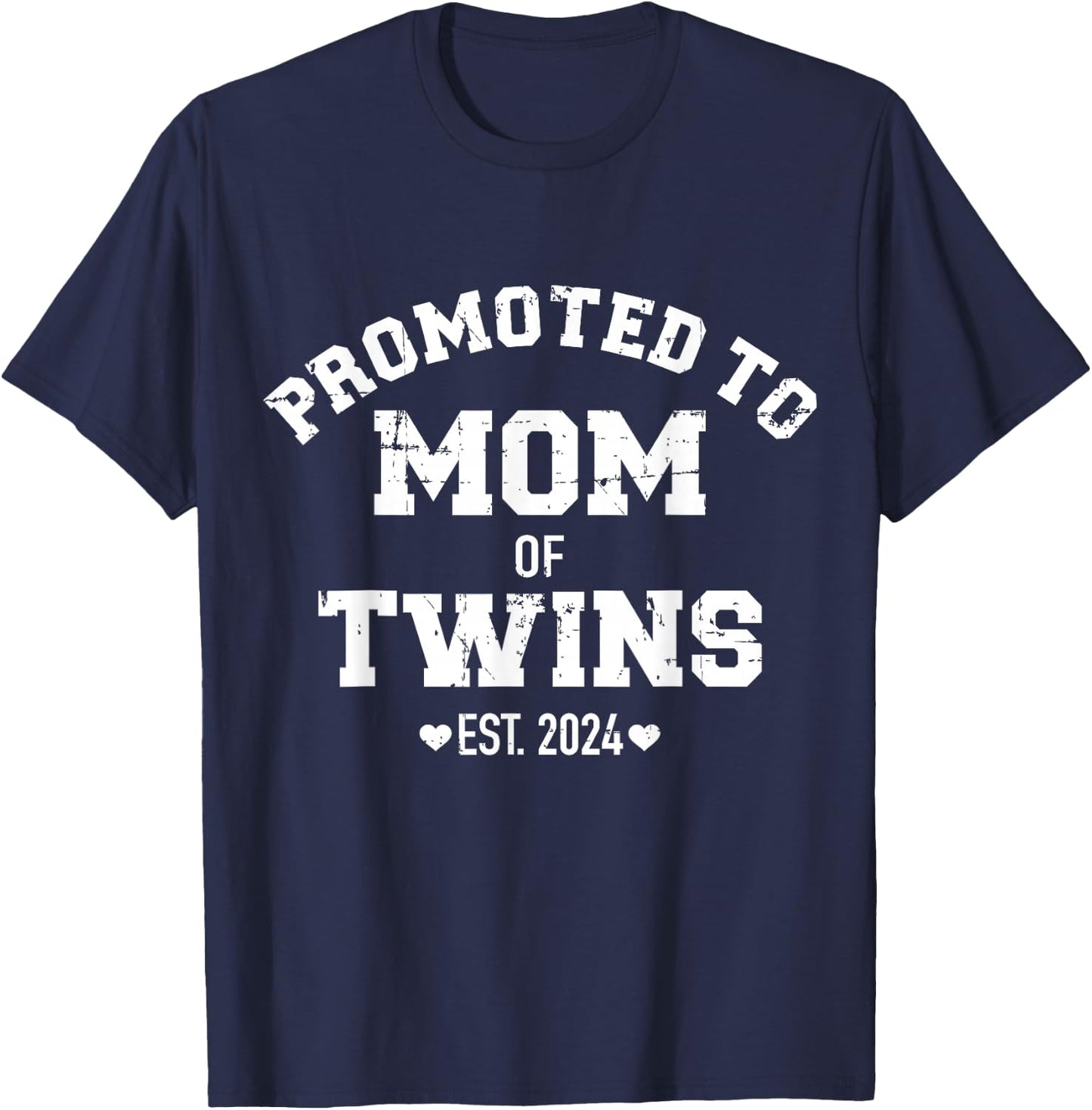 Promoted to mom of twins 2024 T-Shirt - T-Shirt | Navy