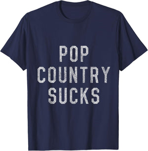 Pop Country Music Sucks T-Shirt - T-Shirt | Navy