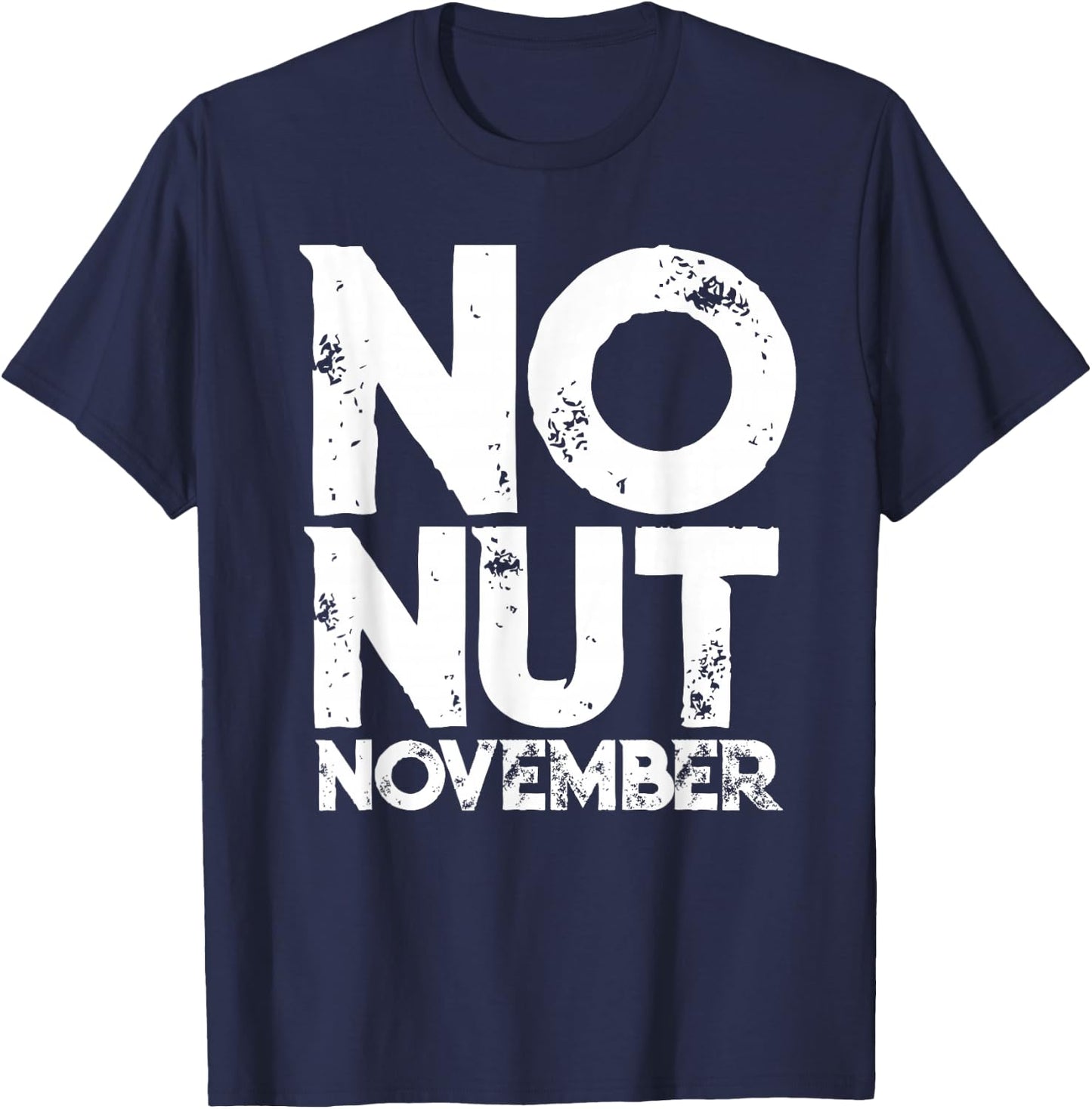 No Nut November Meme Joke Fun Gift T-Shirt - T-Shirt | Navy