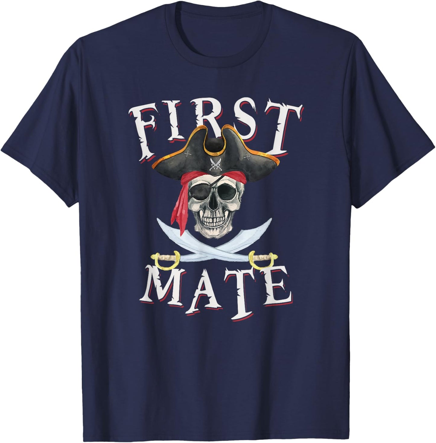 First Mate Pirate Hat Skull Nautical Sailing T-Shirt - T-Shirt | Navy
