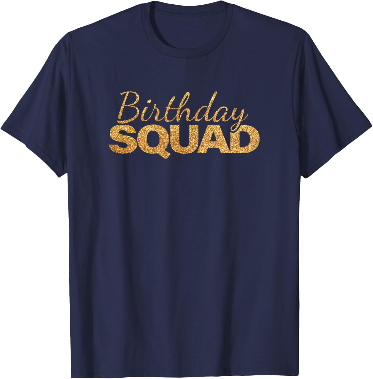 Birthday Squad Cool Funny Bday Team Men Women Boy Girl T-Shirt - T-Shirt | Navy