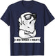 Pyrenean Mountain Dog Stubborn Dog Great Pyrenees T-Shirt - T-Shirt | Navy