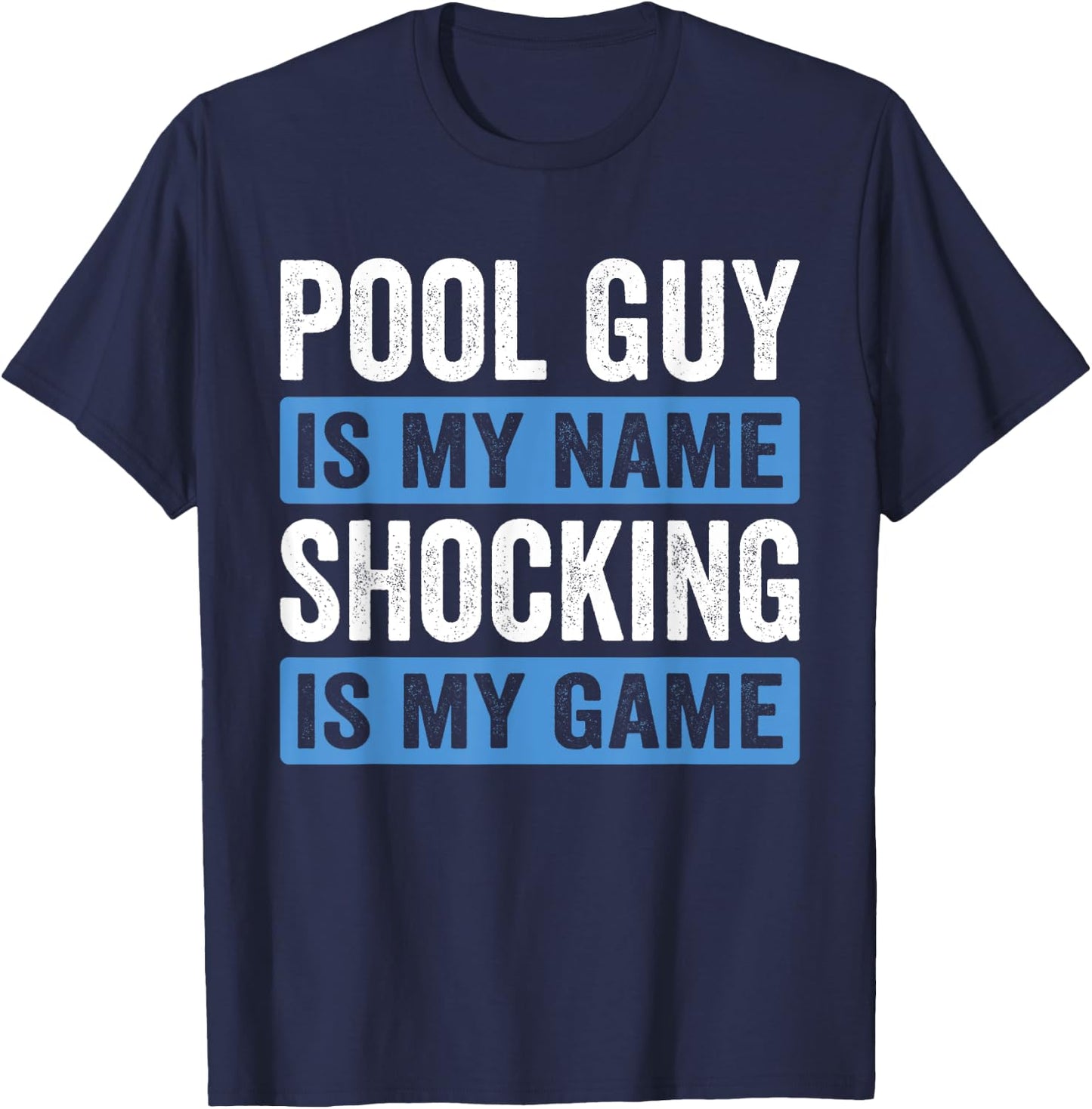 Pool Guy & Pool Cleaner Design For Pool Service & Pool Boys T-Shirt - T-Shirt | Navy