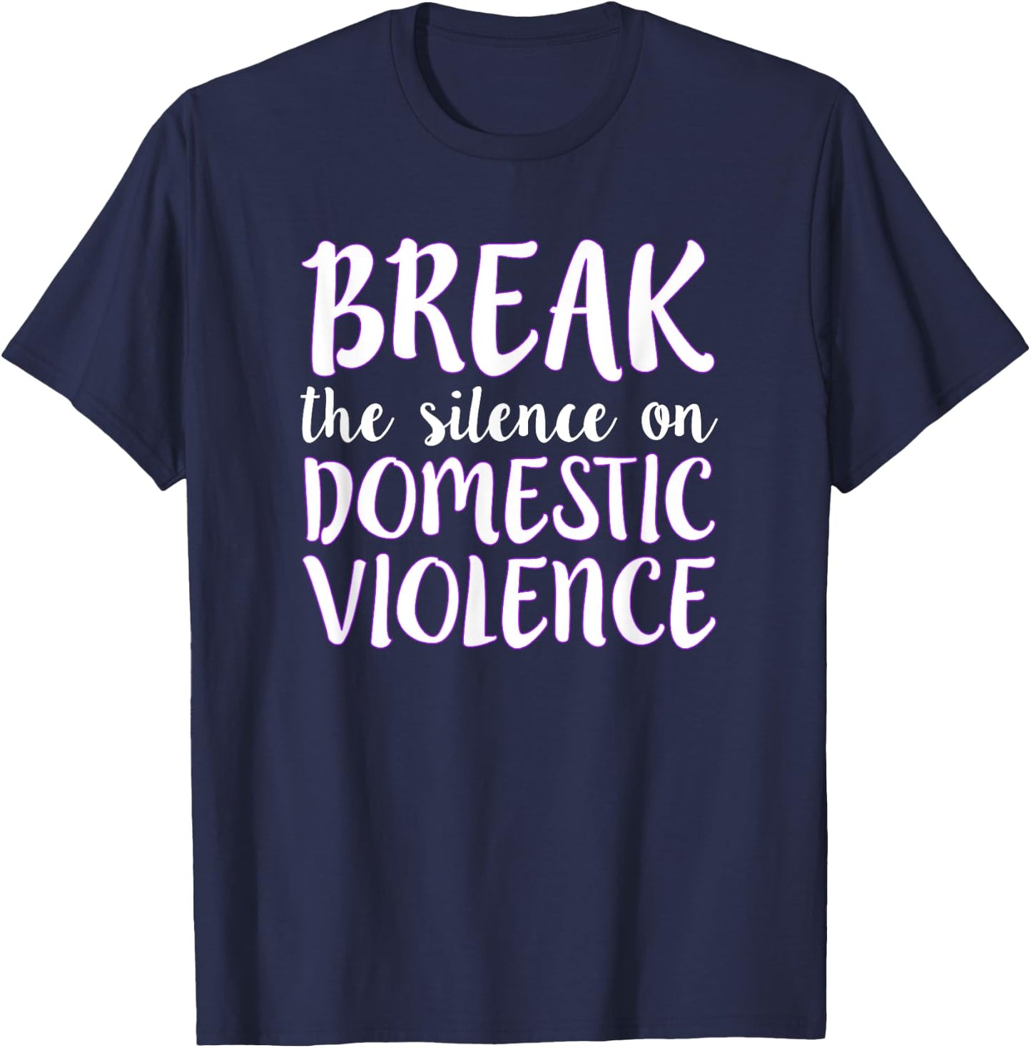 Break the Silence on Domestic Violence T-Shirt - T-Shirt | Navy