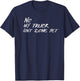 No My Truck isnt Done Yet Funny Mechanic Cars Retro Vintage T-Shirt - T-Shirt | Navy