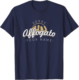 Sorry Affogato Your Name - Barista Art Life T-Shirt - T-Shirt | Navy