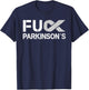 Fuck FU Parkinson's Disease Awareness Month Silver Ribbon T-Shirt - T-Shirt | Navy