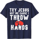 Try Jesus Not I Throw Hands Boxing Christian T-Shirt - T-Shirt | Navy