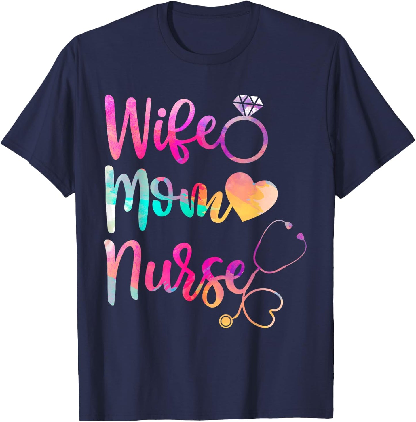 Wife Mom Nurse Shirt, Funny Mothers Day T-Shirt - T-Shirt | Navy