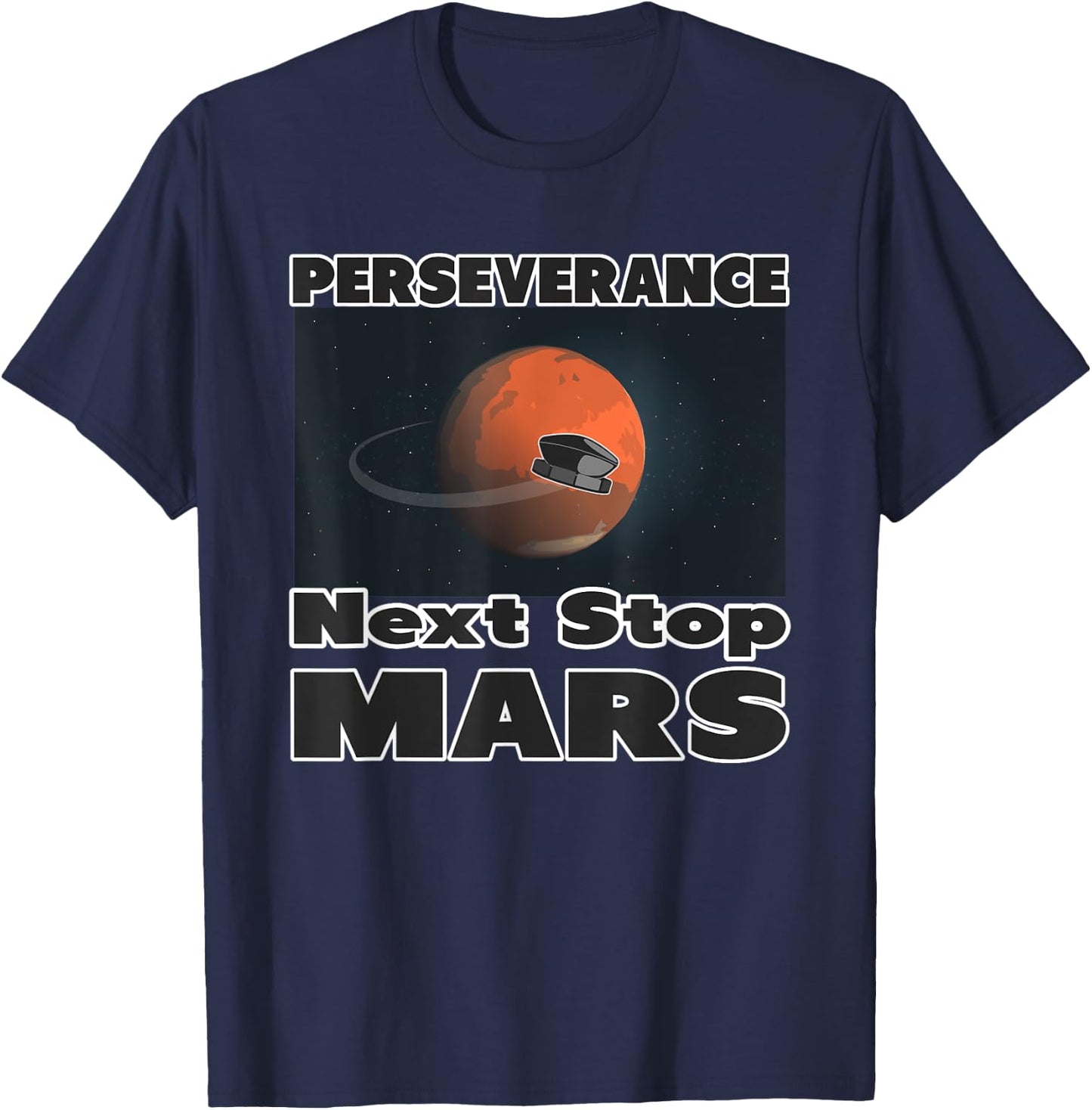 Occupy Mars Next Stop Mars Perseverance Mission to Mars T-Shirt - T-Shirt | Navy