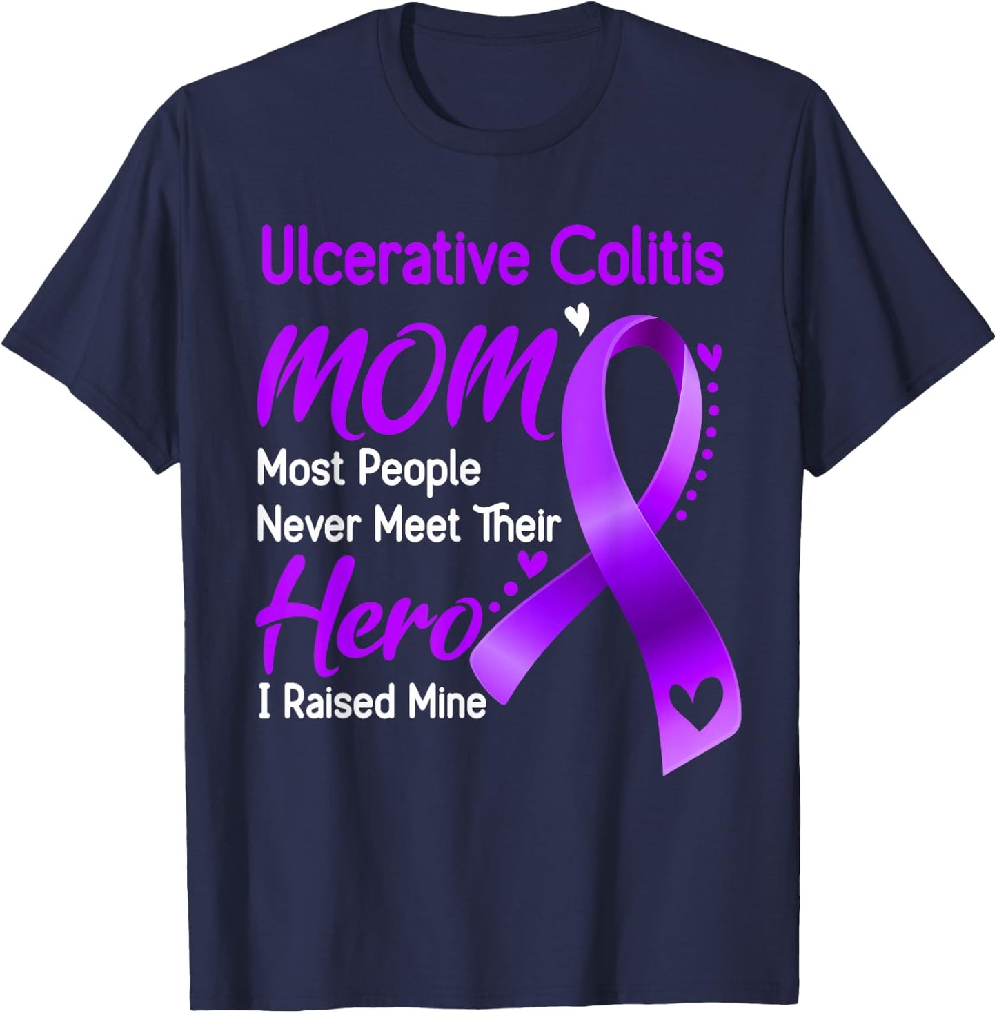 Ulcerative Colitis Mom I Raised Mine T-Shirt - T-Shirt | Navy