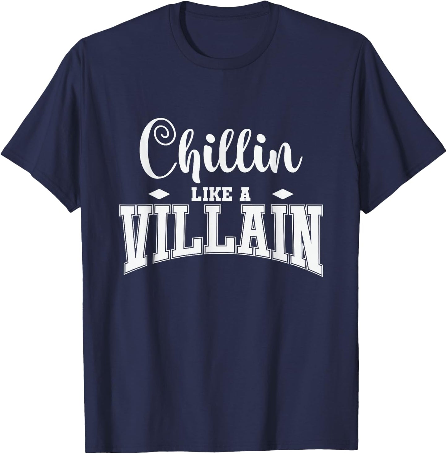 Chillin Like a Villain T-Shirt - T-Shirt | Navy