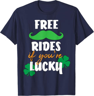 Free Mustache Rides If You're Lucky St. Patrick's Day Shirt T-Shirt - T-Shirt | Navy