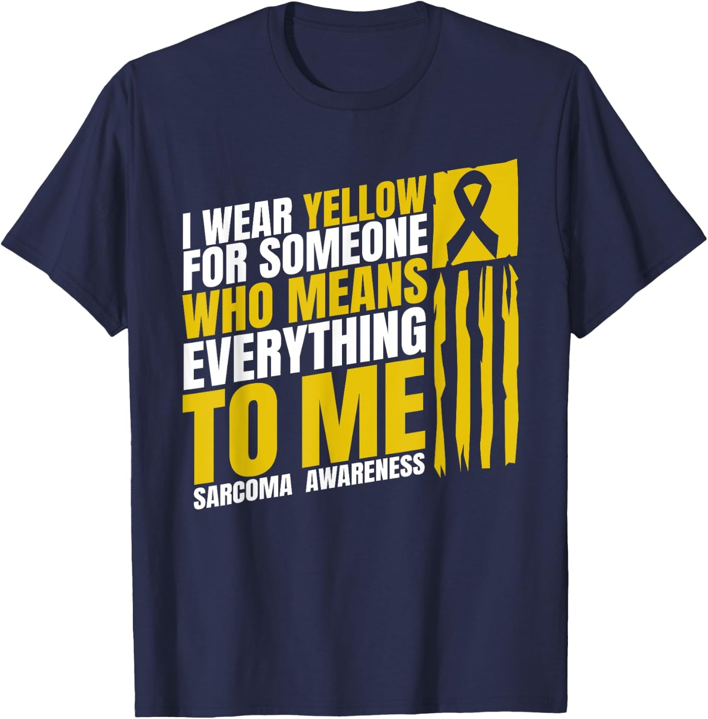 Sarcoma Awareness Month I Wear Yellow Bone Cancer T-Shirt - T-Shirt | Navy