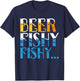 Beer Fishy Fishy Angling Hunting Fishing T-Shirt - T-Shirt | Navy