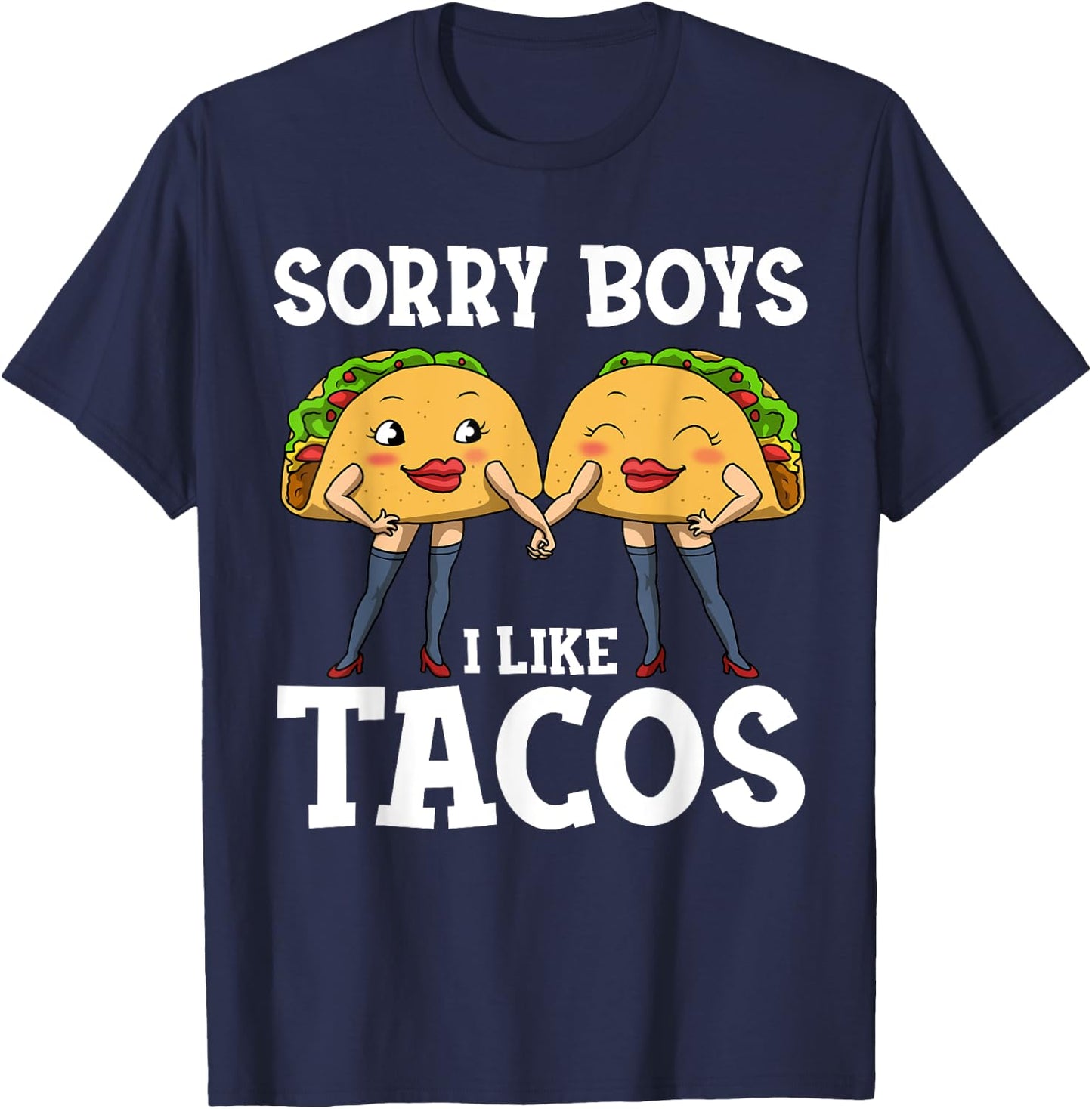 Sorry Boys I Like Tacos T-Shirt - T-Shirt | Navy